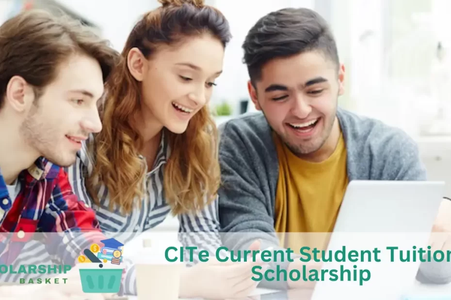 CITe Current Student Tuition Scholarship