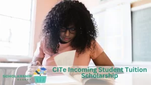 CITe Incoming Student Tuition Scholarship