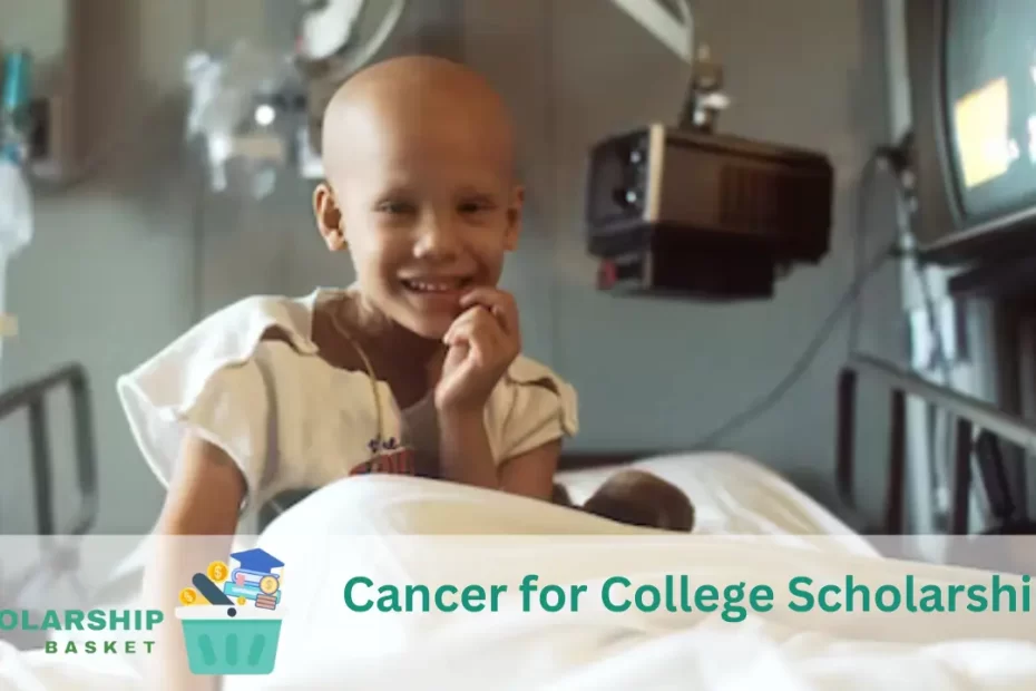 Cancer for College Scholarships