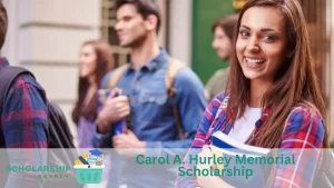 Carol A. Hurley Memorial Scholarship