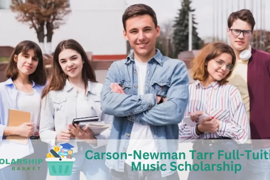 Carson-Newman Tarr Full-Tuition Music Scholarship