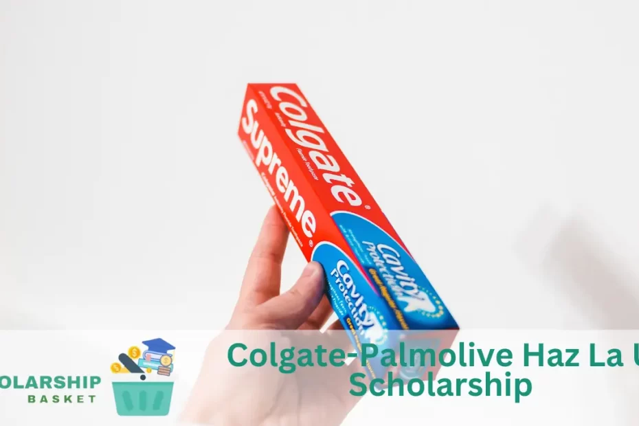 Colgate-Palmolive Haz La U Scholarship