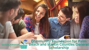 Community Foundation for Palm Beach and Martin Counties General Scholarship