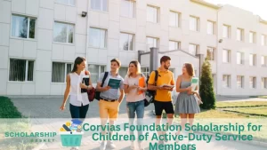 Corvias Foundation Scholarship for Children of Active-Duty Service Members