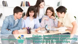 Dallas Jewish Community Foundation Southwest Community Foundation Scholarships