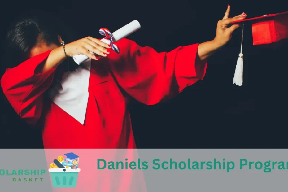 Daniels Scholarship Program