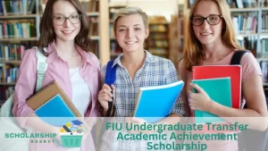 FIU Undergraduate Transfer Academic Achievement Scholarship