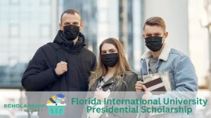 Florida International University Presidential Scholarship