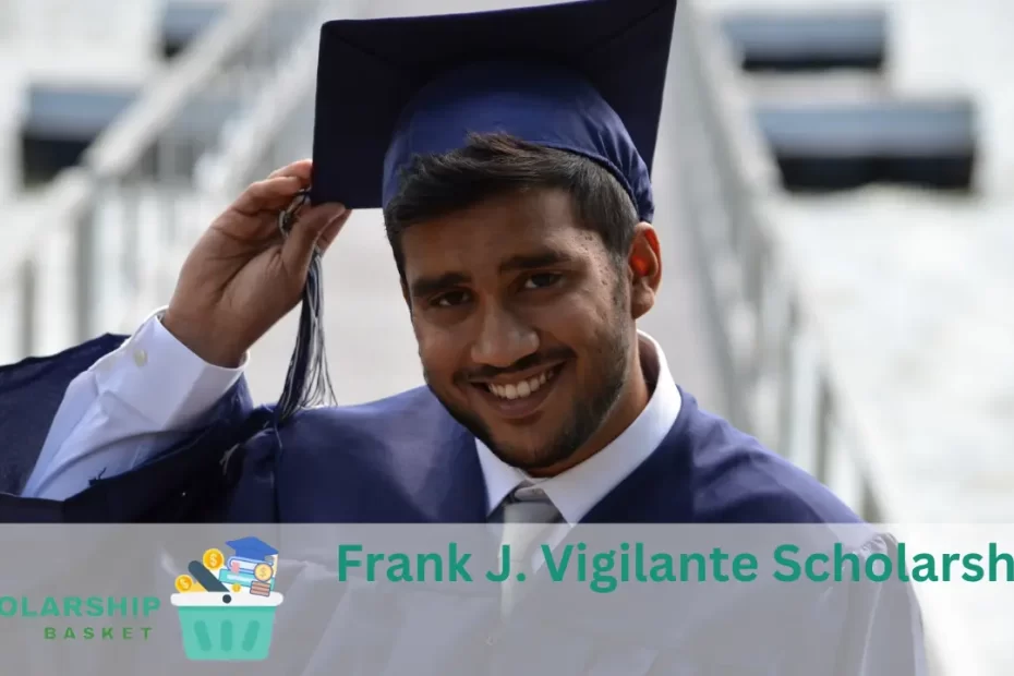Frank J. Vigilante Scholarship