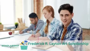 Frederick R. Layton Art Scholarship