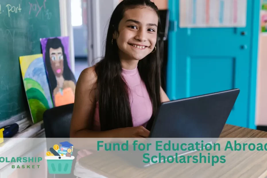 Fund for Education Abroad Scholarships