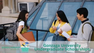 Gonzaga University Undergraduate Scholarships