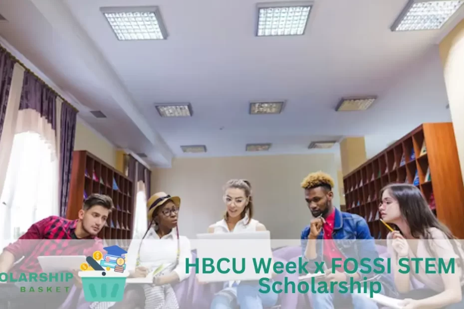 HBCU Week x FOSSI STEM Scholarship