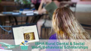 IRHA Rural Dental Social WorkBehavioral Scholarships