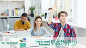 Irene and Daisy MacGregor Memorial Scholarship