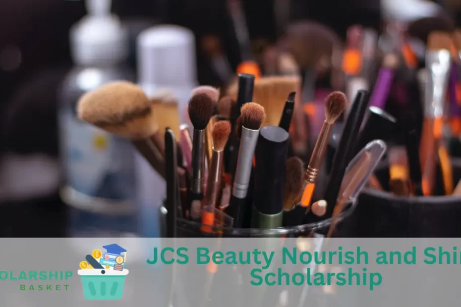 JCS Beauty Nourish and Shine Scholarship