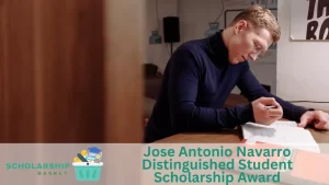 Jose Antonio Navarro Distinguished Student Scholarship Award