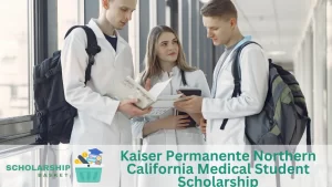 Kaiser Permanente Northern California Medical Student Scholarship