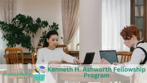 Kenneth H. Ashworth Fellowship Program
