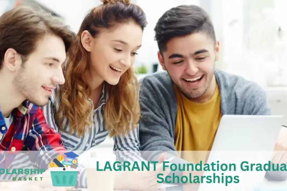 LAGRANT Foundation Graduate Scholarships