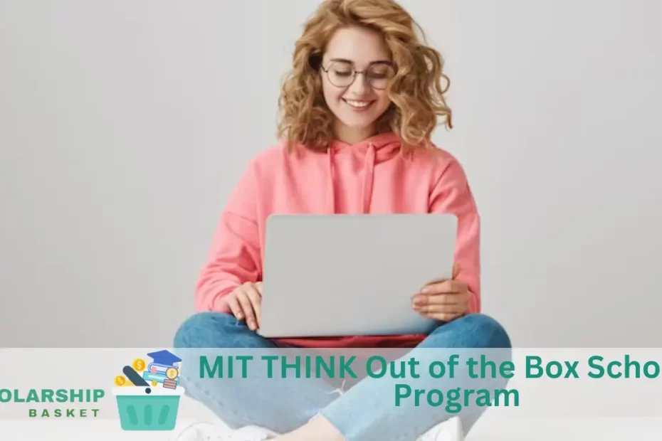 MIT THINK Out of the Box Scholars Program