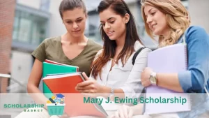 Mary J. Ewing Scholarship