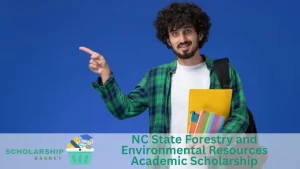 NC State Forestry and Environmental Resources Academic Scholarship