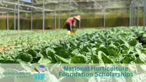 National Horticulture Foundation Scholarships