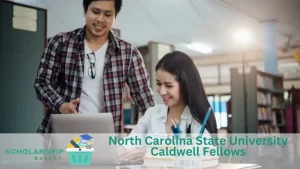 North Carolina State University Caldwell Fellows