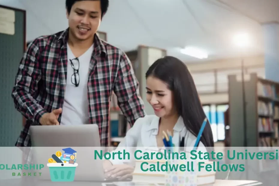North Carolina State University Caldwell Fellows