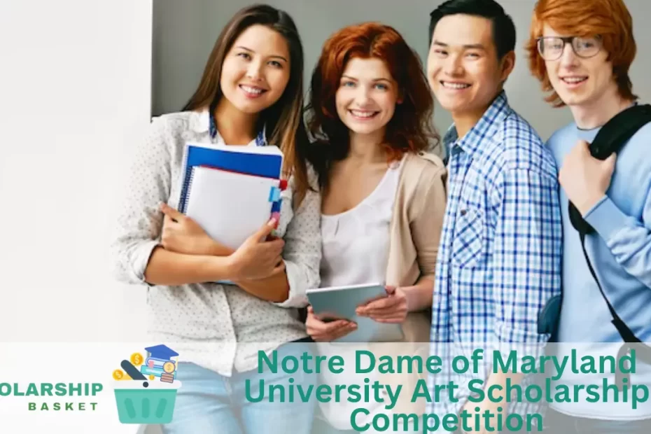 Notre Dame of Maryland University Art Scholarship Competition