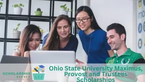 Ohio State University Maximus, Provost and Trustees Scholarships