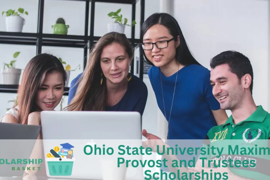 Ohio State University Maximus, Provost and Trustees Scholarships