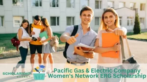Pacific Gas Electric Company Women's Network ERG Scholarship