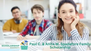 Paul C. Anita M. Spadafore Family Scholarship