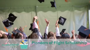 Pioneers of Flight Scholarship