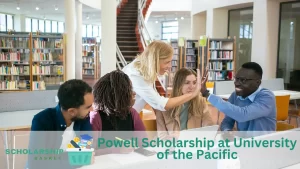 Powell Scholarship at University of the Pacific