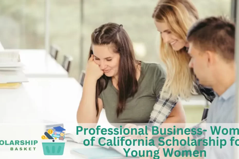 Professional Business- Women of California Scholarship for Young Women