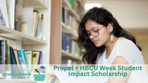 Propel + HBCU Week Student Impact Scholarship
