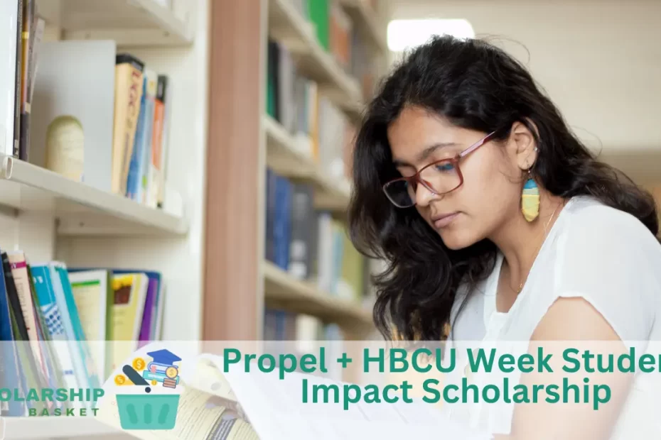 Propel + HBCU Week Student Impact Scholarship