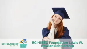 RCI-IIBEC Foundation Lewis W. Newlan Scholarship