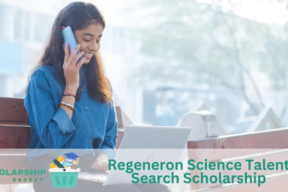 Regeneron Science Talent Search Scholarship