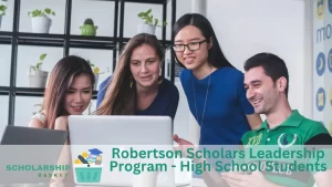 Robertson Scholars Leadership Program - High School Students
