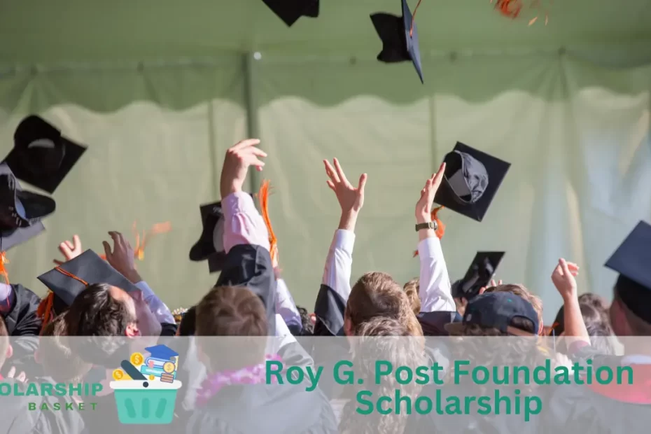Roy G. Post Foundation Scholarship