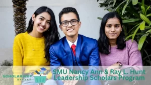 SMU Nancy Ann Ray L. Hunt Leadership Scholars Program