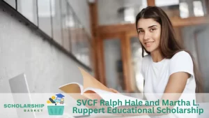 SVCF Ralph Hale and Martha L. Ruppert Educational Scholarship