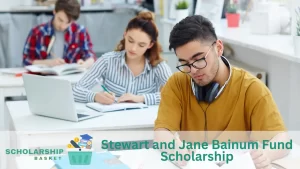 Stewart and Jane Bainum Fund Scholarship