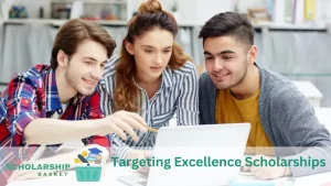 Targeting Excellence Scholarships