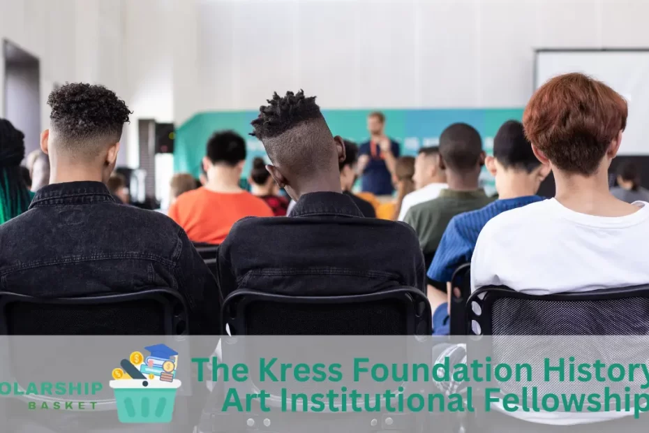 The Kress Foundation History of Art Institutional Fellowships