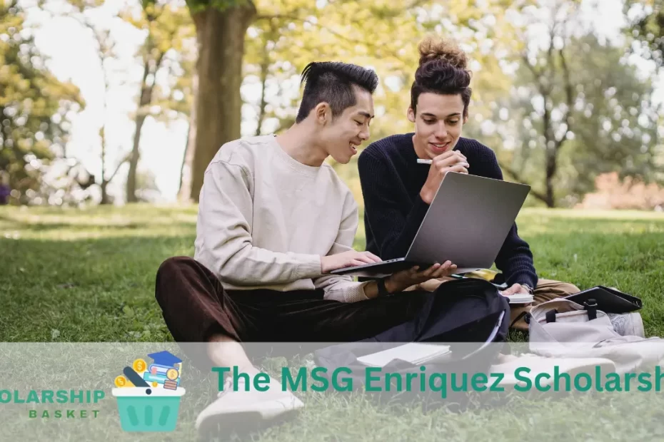 The MSG Enriquez Scholarship